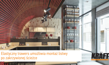 Nowe wideo - elastyczny trawers Kraft do sufitów listwowych